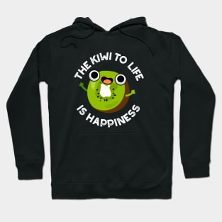 The Kiwi To Life Is Happiness Cute Fruit Pun Hoodie